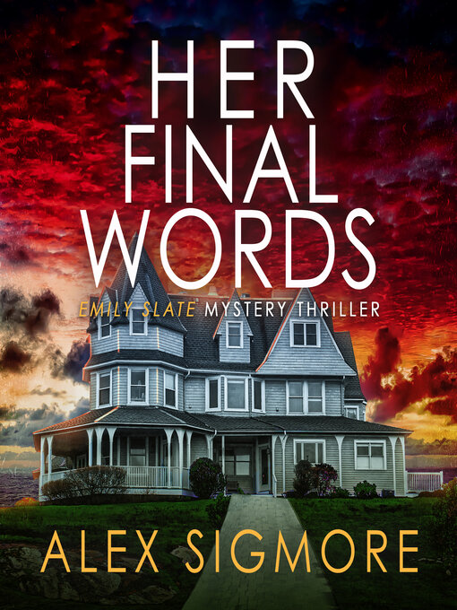 Title details for Her Final Words by Alex Sigmore - Wait list